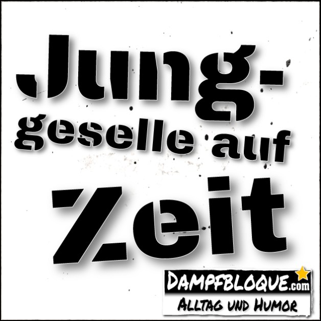 Junggeselle auf Zeit